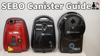 SEBO Canister Vacuum Comparison Guide [upl. by Ak904]