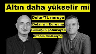 Altın daha yükselir mi  DolarTL nereye  Bitcoin neyi bekliyor [upl. by Arretahs]