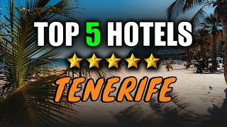 Best hotels Tenerife ✈ My top 5  Where to stay in Tenerife Island  Best resort in Canary Islands [upl. by Acirrej]