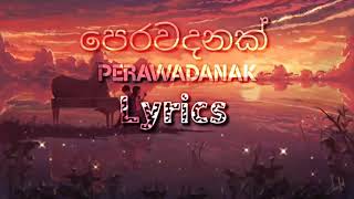 Perawadanak Lyrics  Sanuka  පෙරවදනක් lyric video [upl. by Lydell613]