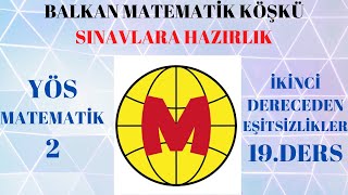 YÖS MATEMATİK 2 19 DERSİkinci Dereceden Eşitsizlikler Soru Çözümü [upl. by Tad]