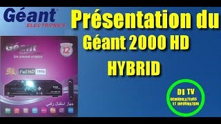 Présentation du Géant 2000 HD HYBRID [upl. by Shaya583]