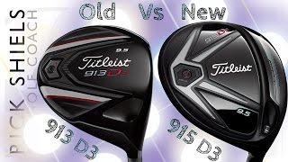 Titleist 913 D3 Vs Titleist 915 D3 Old Vs New [upl. by Nanerb]