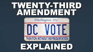 The 23rd Amendment Explained in Under 2 Minutes [upl. by Linehan152]