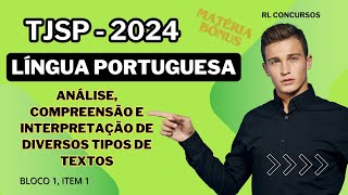 ANÁLISE COMPREENSÃO E INTERPRETAÇÃO DE TEXTOS  LÍNGUA PORTUGUESA  ESCREVENTE TÉCNICO TJSP 2024 [upl. by Enirroc]