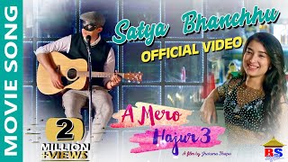 Satya Bhanchhu  Official Video A Mero Hajur 3  Pratap Das  Anmol KC Suhana Thapa [upl. by Atiluj]