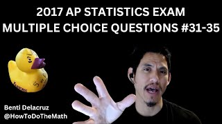 2017 AP Statistics Exam Multiple Choice Questions 3135 [upl. by Ivey]