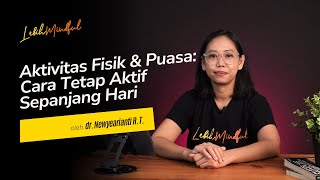 Aktivitas Fisik dan Puasa Cara Tetap Aktif Sepanjang Hari [upl. by Saunders408]