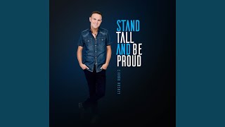 Stand Tall and Be Proud [upl. by Chladek]