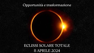 Eclissi solare totale 8 Aprile 2024 Come gestire le sue energie 😃 Audio ripristinato [upl. by Ramoh]