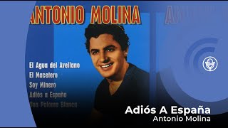 Antonio Molina  Adiós a España con letra  lyrics video [upl. by Esetal735]