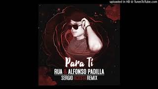 quotSe que se siente cuando me besasquot  ELECTRO  Para ti  Rua FT AP Sergio Acosta Remix [upl. by Ariec]