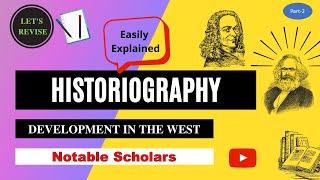 Historiography  Development in the West  Part2  Class 10 Maharashtra Board  Notable Scholars [upl. by Antonetta907]