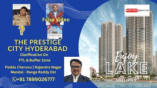 The Prestige City Hyderabad FTL amp Buffer Zone Explained  Details  Description Box  917899026777 [upl. by Otrepur]