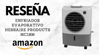 Enfriador Evaporativo Hessaire MC18M Reseña Amazon [upl. by Eadmund]