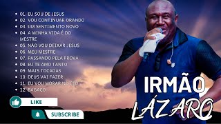 Eu Te Amo Tanto Meu Mestre Irmão Lázaro  Músicas gospel tocam seu coração 2024 [upl. by Einahpats]