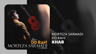 Morteza Sarmadi Khab  مرتضی سرمدی خواب [upl. by Enyamart742]