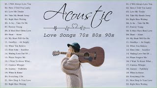 Acoustic Love Songs 70s 80s 90s  Top Classic Love Songs Of All Time [upl. by Amiel661]