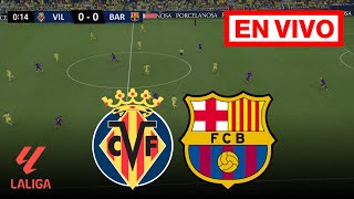 🔴 EN VIVO Villarreal vs Barcelona  LaLiga 202425  Transmisión completa del partido [upl. by Ingram708]