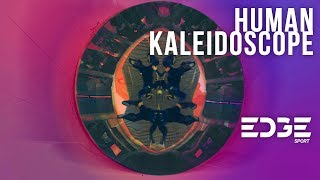 HUMAN KALEIDOSCOPE WITH A CHILL BEAT  EDGEsport [upl. by Ecined]