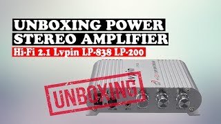 UNBOXING POWER STEREO AMPLIFIER HiFi 21 Lvpin LP838 LP200 [upl. by Eirrek]