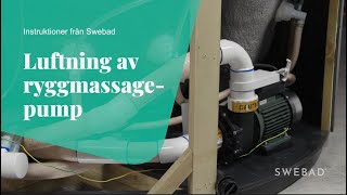 Swebad Luftning av ryggmassagepump [upl. by Annaiek]