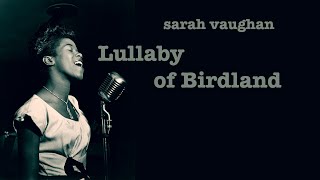 Sarah Vaughan  Lullaby of Birdland 1954 recording with lyrics [upl. by Stockton]