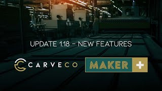 Carveco Maker Plus 118 New Features [upl. by Kihtrak]