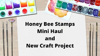 Honey Bee Stamps Haul and Craft Project [upl. by Haggerty]