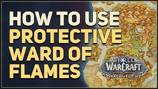 How to use Protective Ward of Flames WoW [upl. by Chiquia]