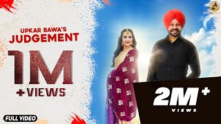 Judgement  Upkar Bawa  Full Song  2019 [upl. by Rickie]