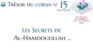 les Secrets de AlHamdoulillah   résumé Séance N°15 Trésors du coran [upl. by Boland]