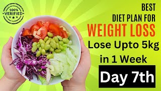 Day 7th  lose upto 5kg in 1 week weightloss dietplan weightlosstips healthylifestyle [upl. by Anele]