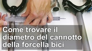 Come trovare il diametro del cannotto della forcella della bici TUTORIAL [upl. by Collis664]