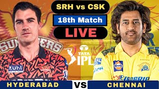 Live Sunrisers Hyderabad vs Chennai Super Kings IPL  SRH vs CSK Live 18th Match IPL 2024 [upl. by Asinet]