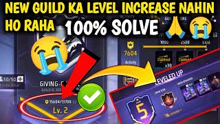 New Guild ka level Nahin bahar raha hai  New Guild ka level increase Nahin ho raha New Guild FF [upl. by Rennerb]