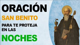 🙏 Oración milagrosa de la noche a San Benito ¡Bríndame protección 🙏 [upl. by Nyladnar]