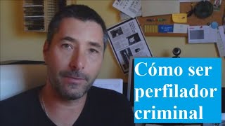 43 Cómo ser perfilador criminal [upl. by Vaasta]