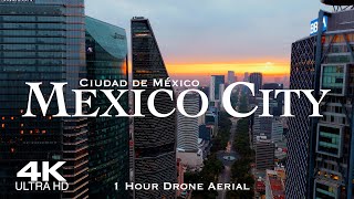 4K MEXICO CITY 2024 🇲🇽 1 Hour Aerial Drone Relaxation Film UHD  Ciudad de México CDMX [upl. by Rubbico]