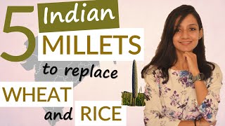 INDIAN MILLETS HEALTH BENEFITS  How to include in diet  Millets vs Rice and Wheat Nutrition [upl. by Sicnarf]