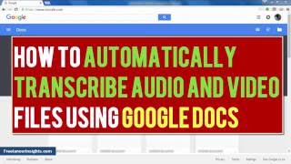 How to Automatically Transcribe Audio and Video files Using Google Docs [upl. by Richart]