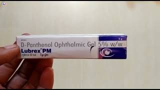 Lubrex PM Eye Gel  DPanthenol Ophthalmic Gel 5WW Uses  Lubrex PM eye gel Uses side effects [upl. by Leena]