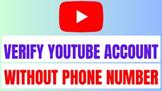 How To Verify YouTube Account Without Phone Number 2024 [upl. by Rudie]