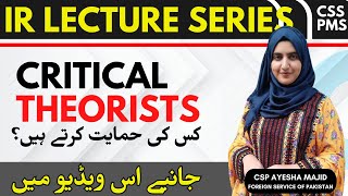 What Is Critical Theory  Marxism NeoMarxism  IR lecture series  By CSP Ayesha Majid [upl. by Carrel]