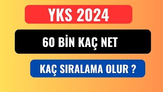 ÜNİVERSİTE YKS 2024 60 BİN KAÇ NET KAÇ SIRALAMA OLUR [upl. by Yentiw123]