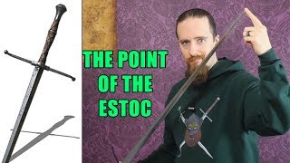 An Introduction to Estocs and Thrust Oriented Longswords [upl. by Harcourt]