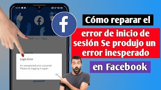 Cómo reparar el error de inicio de sesión Se produjo un error inesperado en Facebook [upl. by Atiker]