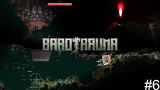 Barotrauma Campaign EP 6  A Captains Rage [upl. by Gabriellia]