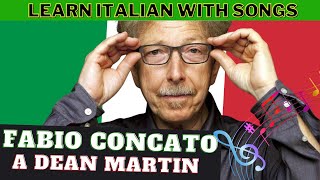 LEARN ITALIAN WITH SONGS  FABIO CONCATO A DEAN MARTIN [upl. by Aelram170]