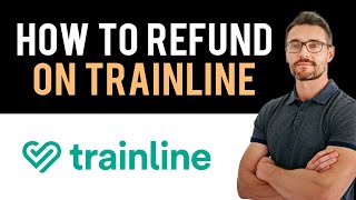 ✅ How to Refund a Trainline Ticket Full Guide [upl. by Annawat]